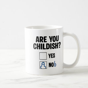 Mug Êtes-Vous Puéril Oui Nob Citation Drôle Pour Homme