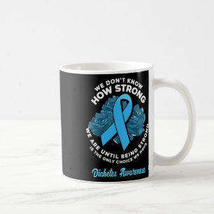 Mug Être Fort Est Le Seul Choix T1D Diabète Aware