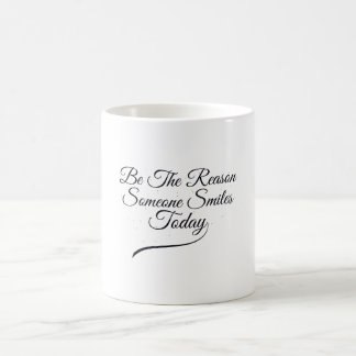 Mug Être la raison pour laquelle quelqu'un sourit aujo