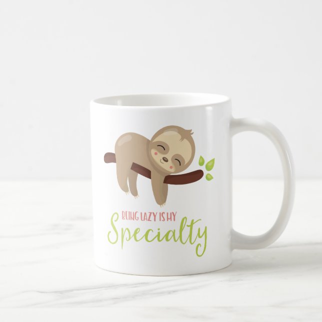 Mug Être Lazy Est Ma Spécialité Cute Sloth (Droite)