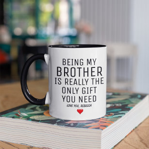 Tasse mug cadeau frère anniversaire - être mon frère est le seul