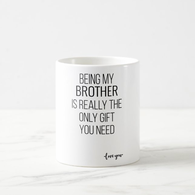 Mug Être Mon Frère Est Vraiment Le Seul Don Dont Vous  (Centre)