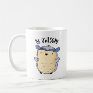 Mug Être Owsome Funny Owl Pun