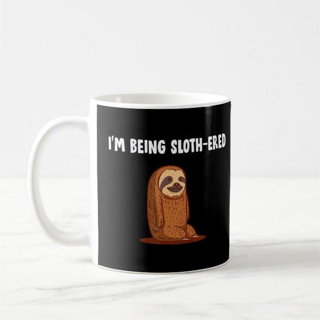 Mug Être Slothered Humour Lazy Animal mème (Gauche)