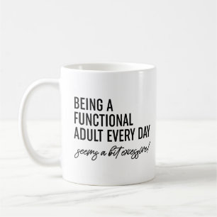 Mug Être Un Adulte Fonctionnel Tous Les Jours