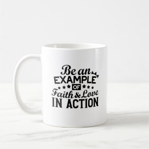 Mug Être un exemple de foi et d'amour en action