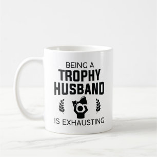 Mug Être Un Mari Trophée Est Épuisant