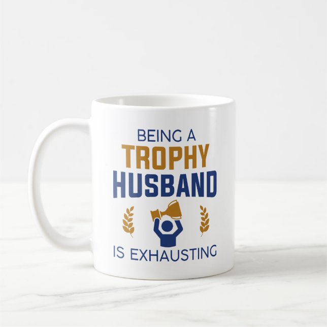 Mug Être Un Mari Trophée Est Épuisant (Gauche)