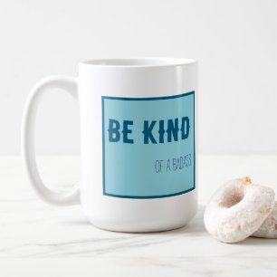 Mug être une sorte de badass