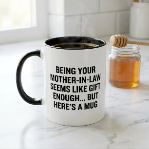 Mug Être Votre belle-mère semble assez offrir