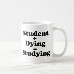 Mug Étudiant Plus Mort Égal Étudier