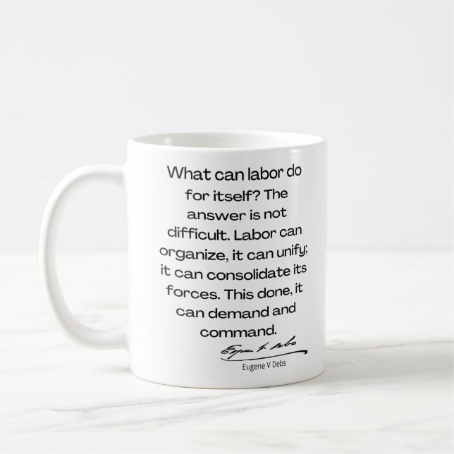 Mug Eugene Debs cite - Que peut faire le travail ... (Gauche)