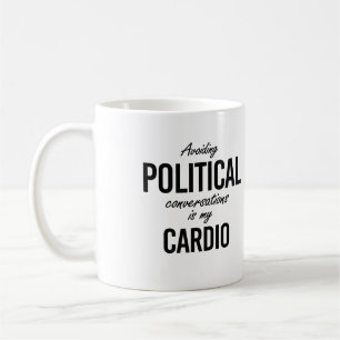 Mug Éviter les conversations politiques est mon cardio
