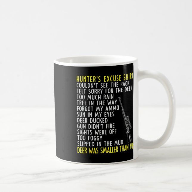 Mug Excuses de chasseur amusant - Chasse de saison - P (Droite)