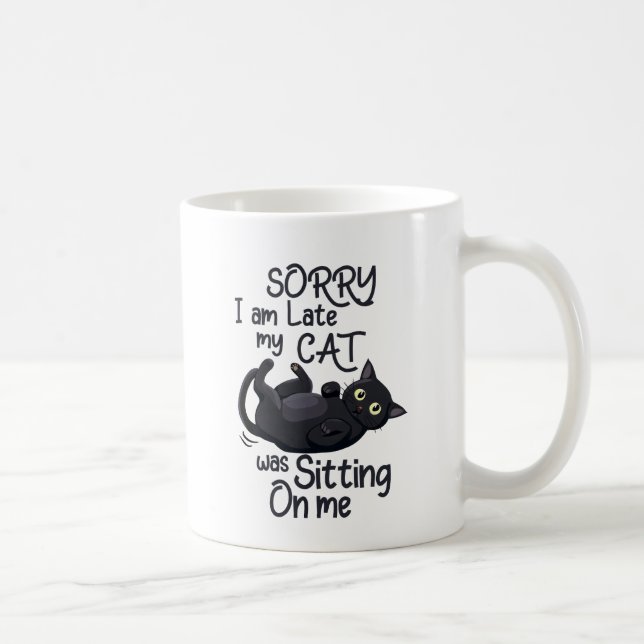 Mug Excusez-moi de chat drôle - En retard à cause de m (Droite)