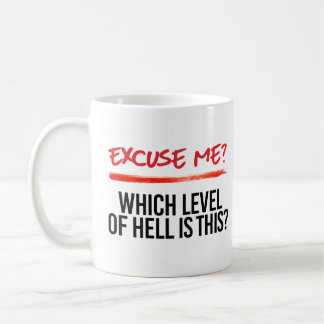 Mug Excusez-moi quel niveau c'est