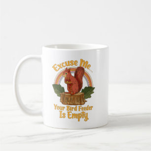 Mug Excusez-Moi Votre Mangeoire à Oiseaux Est Vide Écu