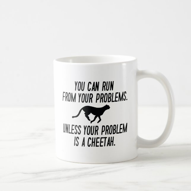 Mug Exécuter à partir de vos problèmes (Droite)
