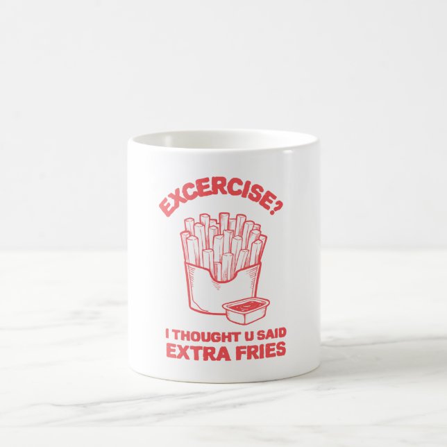 Mug Exercice Je pensais que tu avais dit des frites su (Centre)