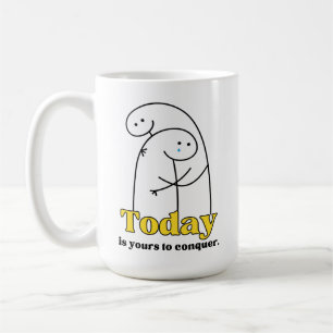 Mug expressif - Aujourd'hui est à vous de conquéri