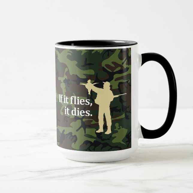 Mug Expression de chasse d'oiseau : Si elle vole elle (Droite)