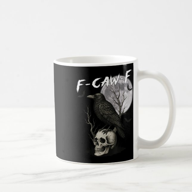 Mug F-caw-f Black Crow Pun Drôle Oiseau Cawing Gothic  (Droite)
