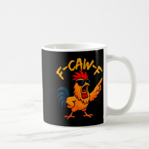 Mug F Caw F Coq Oiseau Drôle Fcawf Chuchoteur de Poule