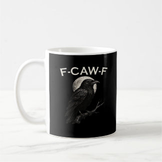 Mug F-Caw-F Corbeau Corbeau Drôle F-Caw-F Équipement M