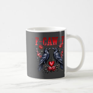 Mug F-caw-f Corbeau Noir Oiseau Roses Cœur Drôle Va