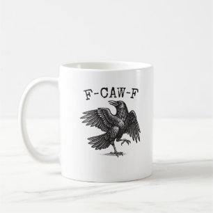 Mug F-Caw-F Corbeau Pun Drôle Oiseau Croassement Grung