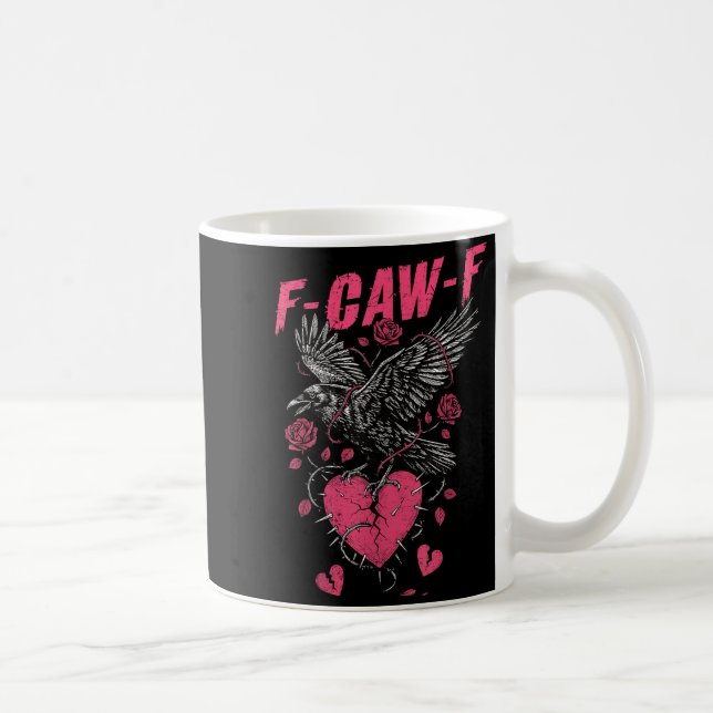 Mug F Caw F Crow Anti Valentine's Day Dark Gothic Brok (Droite)