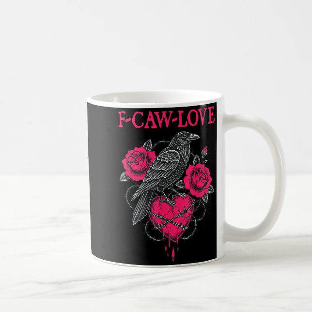 Mug F Caw F Crow Anti Valentine's Day Dark Gothic Brok (Droite)