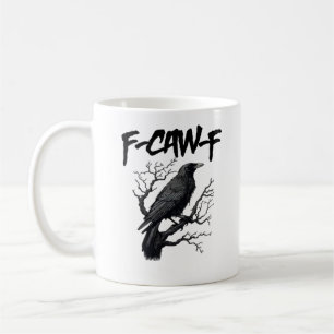 Mug F Caw F Drôle de Corbeau Soutenez Votre Meurtre Gr