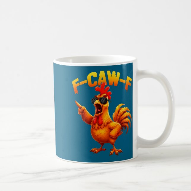 Mug F-caw-f Funny Chicken Humor F-caw-f Quote Rooster  (Droite)