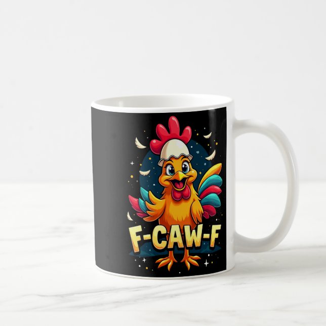 Mug F Caw F Funny Chicken Humor F Caw F Quote Rooster  (Droite)