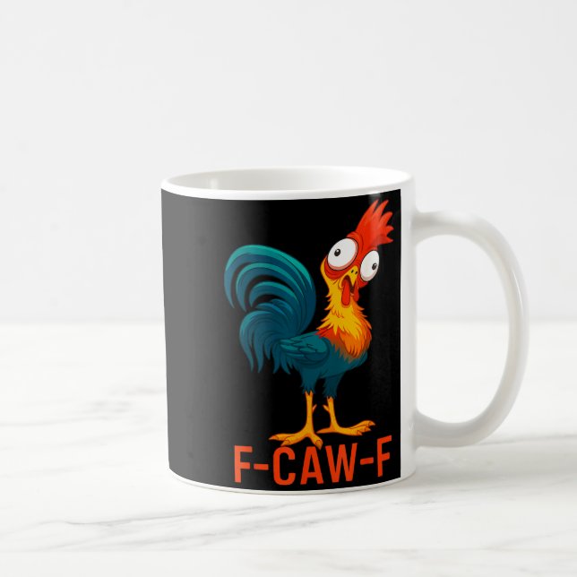 Mug F-caw-f Funny Chicken Humor Quote Rooster Meme  (Droite)
