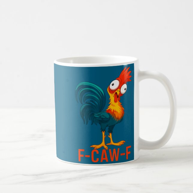 Mug F-caw-f Funny Chicken Humor Quote Rooster Meme _a6 (Droite)