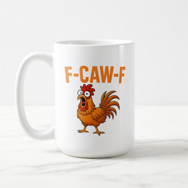 Mug F-Caw-F Humour de poulet drôle F-Caw-F Citation Co (Gauche)