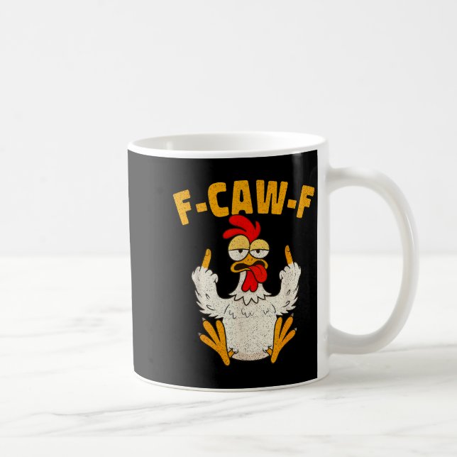 Mug F Caw F Rooster Funny Bird Fcawf Chicken Whisperer (Droite)