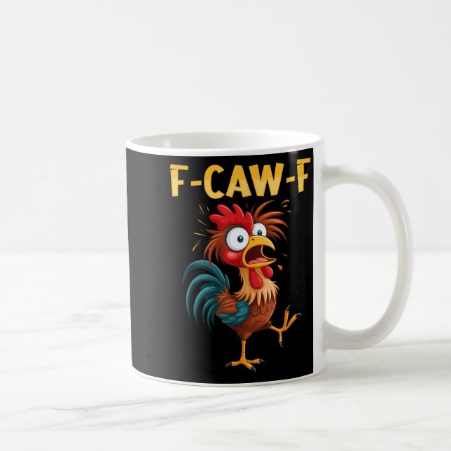 Mug F Caw F Rooster Funny Bird Fcawf Chicken Whisperer (Droite)