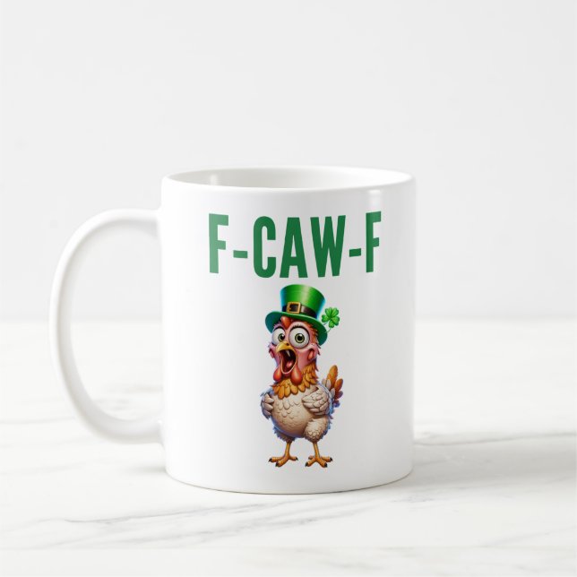 Mug F-Caw-F St Patrick's Day Funny Chicken Quote (Gauche)