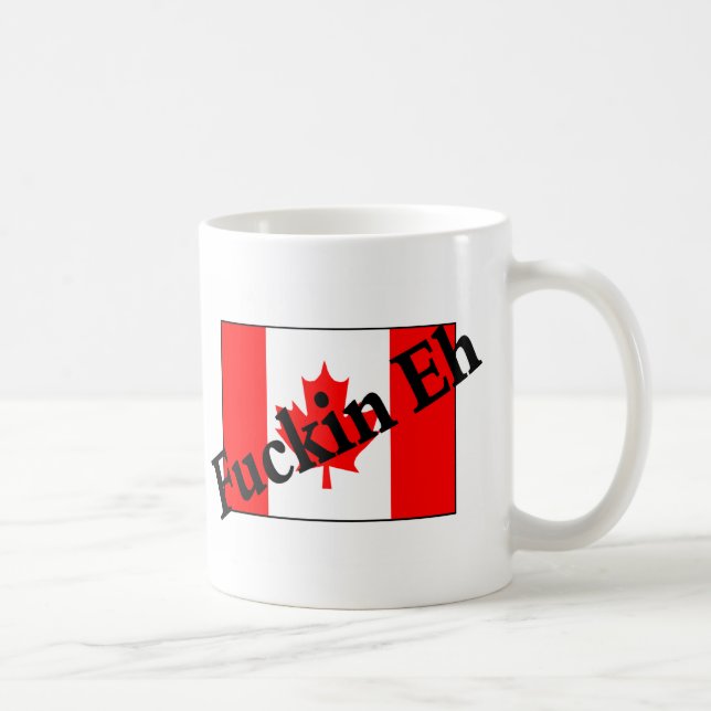 Mug F*ckin hein (drapeau canadien) (Droite)