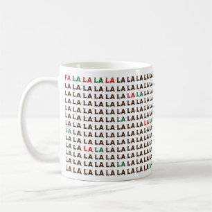 Mug Fa La La La... J'Ai Besoin De Plus De Café