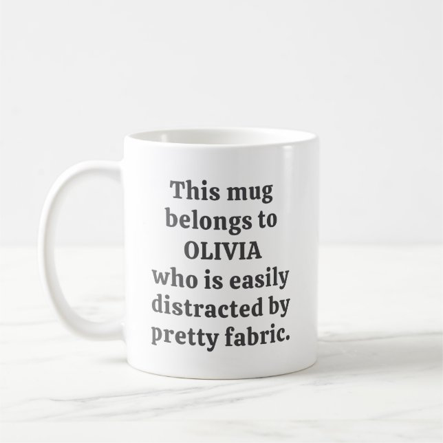 Mug Fabric Lover Quilter Humor Quote Personalized Name (Gauche)