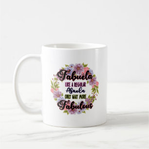 Mug Fabuela Comme Une Abuela Régulière Seulement Beauc