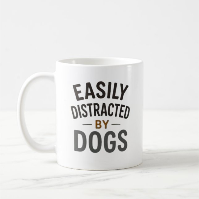 Mug Facilement Distrait Par Les Chiens Typographie En  (Gauche)