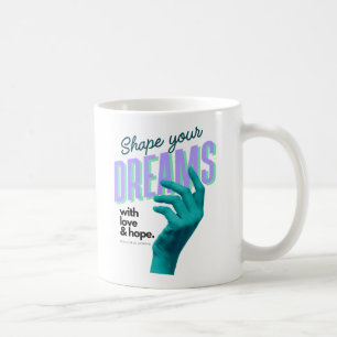 Mug Façonnez vos rêves avec une main bleue vers l'avan