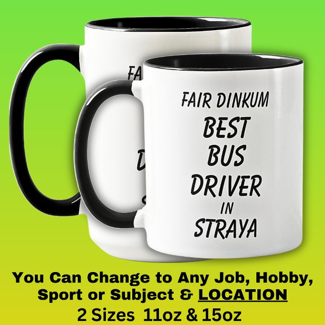 Mug Fair Dinkum BEST BUS DRIVER à Straya (Créateur téléchargé)