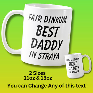 Mug Fair Dinkum BEST DADDY à Straya (Australie)
