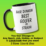 Mug Fair Dinkum MEILLEUR GOLFER à Straya<br><div class="desc">Pour le meilleur GOLFER en Australie - - Vous pouvez éditer tout le texte pour faire votre propre message</div>